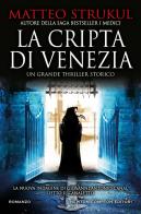 La cripta di Venezia di Matteo Strukul edito da Newton Compton Editori