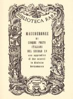 Maccheronee di cinque poeti italiani del sec. XV edito da Forni