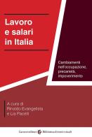 Lavoro e salari in Italia. Cambiamenti nell'occupazione, precarietà, impoverimento edito da Carocci