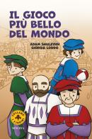 Il gioco più bello del mondo. Il calcio storico fiorentino. Ediz. a colori di Adam Smulevich edito da Minerva Edizioni (Bologna)