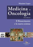 Medicina e oncologia. Storia illustrata. Ediz. a colori vol.4 di Massimo Lopez edito da Gangemi Editore