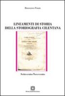 Lineamenti di storia della storiografia cilentana di Francesco Volpe edito da Edizioni Scientifiche Italiane