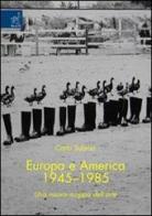 Europa e America (1945-1985). Una nuova mappa dell'arte di Carla Subrizi edito da Aracne