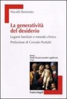 La generatività del desiderio. Legami familiari e metodo clinico di Nicolò Terminio edito da Franco Angeli