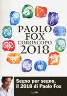 L' oroscopo 2018 di Paolo Fox edito da Cairo Publishing