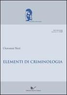 Elementi di criminologia di Giovanni Neri edito da Nuova Cultura