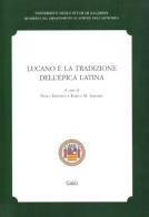 Lucano e la tradizione dell'epica latina edito da Guida