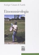 Etnomusicologia. Con CD-ROM di Enrique Cámara de Landa edito da Città del Sole Edizioni