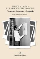 Stanislao Nievo e la memoria dell'immagine. Novecento, letteratura e fotografia edito da Cesati
