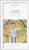 Il dono. Tra etica e scienze sociali edito da Edizioni Lavoro