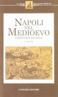 Napoli nel Medioevo vol.2 di Amedeo Feniello edito da Congedo