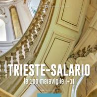 Trieste-Salario, le 100 meraviglie (+1) edito da Typimedia Editore