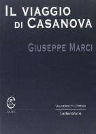 Il viaggio di Casanova di Giuseppe Marci edito da CUEC Editrice