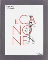 Il canone. Saggio filosofico, storico, scientifico e artistico di Giuseppe Pezzani edito da TLC Editrice
