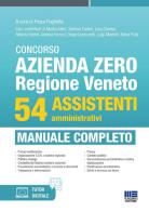 Concorso Azienda Zero Regione Veneto. 54 assistenti amministrativi. Manuale completo di Fosco Foglietta edito da Maggioli Editore