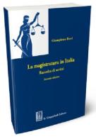 La magistratura in Italia. Raccolta di scritti di Giampietro Ferri edito da Giappichelli