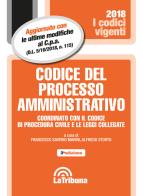 Codice del processo amministrativo. Coordinato con il codice di procedura civile e le leggi collegate edito da La Tribuna