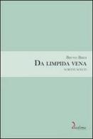 Da limpida vena. Scritti scelti di Bruno Brizi edito da Diastema