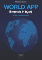 World app. Il mondo in Byod di Antonietta Altamura edito da Currenti Calamo Editore
