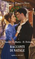 Racconti di Natale di Helen Dickson, Laura Martin, Diane Gaston edito da HarperCollins Italia