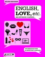 English, love, etc. Mes révisions coquines... di Hélène Bauchart edito da Assimil Italia