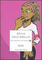 Sciò! Giovani, bugie, identità di Delia Vaccarello edito da Mondadori