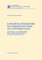 Il principio del contraddittorio nella formazione della prova nella Costituzione italiana di Alfredo De Francesco edito da Giuffrè