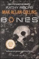 Bones di Max A. Collins, Kathy Reichs edito da Rizzoli