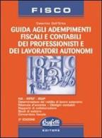 Guida agli adempimenti fiscali e contabili dei professionisti e dei lavoratori autonomi di Caterina Dell'Erba edito da Buffetti