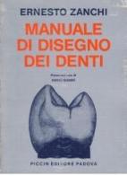 Manuale di disegno dei denti di Ernesto Zanchi edito da Piccin-Nuova Libraria