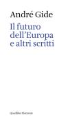 Il futuro dell'Europa e altri scritti di André Gide edito da Quodlibet