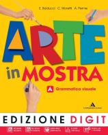 Arte in mostra. Vol. A-B. Per la Scuola media. Con DVD-ROM. Con espansione online di Laura Poggi, E. Balducci, Cristina Moretti edito da Mondadori Scuola