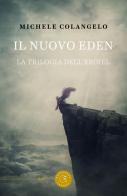 Il nuovo Eden. La trilogia dell'Eroiél di Michele Colangelo edito da bookabook