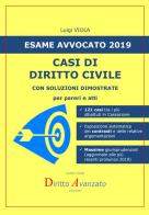 Esame avvocato 2019. Casi di diritto civile. Con soluzioni dimostrate per pareri e atti di Luigi Viola edito da StreetLib