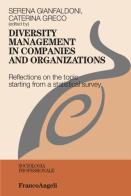 Diversity management in companies and organizations. Reflections on the topic starting from a statistical survey edito da Franco Angeli