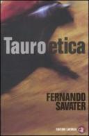 Tauroetica di Fernando Savater edito da Laterza