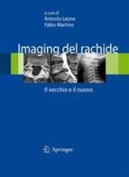 Imaging del rachide. Il vecchio e il nuovo edito da Springer Verlag