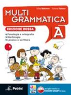 Multigrammatica. Vol. A-B. Con Palestra INVALSI. Ediz. rossa. Con espansioe online. Per la Scuola media. Con e-book di Gilda Balestra, Tiziana Tiziano edito da Petrini