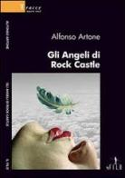 Gli angeli di Rock Castle di Alfonso Artone edito da Gruppo Albatros Il Filo