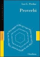 Proverbi. Detti, poesie e istruzioni per i più alti ideali di Leo G. Perdue edito da Claudiana
