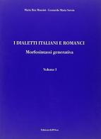I dialetti italiani e romanci. Morfosintassi generativa di M. Rita Manzini, Leonardo Maria Savoia edito da Edizioni dell'Orso