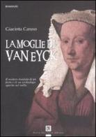 La moglie di Van Eyck di Giacinta Caruso edito da Flaccovio Dario