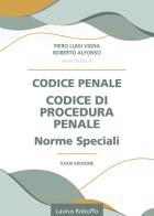 Codice penale, codice di procedura penale, norme speciali di Piero Luigi Vigna, Roberto Alfonso edito da Laurus Robuffo