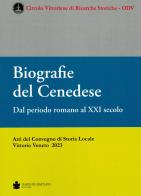 Biografie del Cenedese. Dal periodo romano al XXI secolo edito da De Bastiani