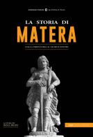 La storia di Matera. Dalla preistoria ai giorni nostri edito da Typimedia Editore