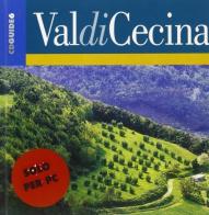 Val di Cecina. Con CD-ROM edito da CLD Libri