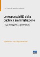 Le responsabilità della pubblica amministrazione. Profili sostanziali e processuali edito da Maggioli Editore