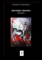 Historia minima. Nuova ediz. vol.1 di Stelio W. Venceslai edito da Nisroch