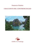 I racconti del controscoglio di Domenico Diafèria edito da Achille e la Tartaruga