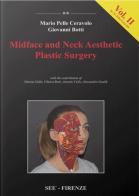 Midface and neck aesthetic plastic surgery vol.2 di Mario Pelle Ceravolo, Giovanni Botti edito da Acta Medica Edizioni